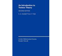 Introducción a la teoría twistor – London Mathematical Society, Serie 4 – 2.ª ed.