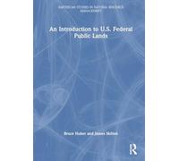 An Introduction to U.S. Federal Public Lands (Earthscan Studies in Natural Resource Management)