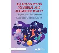An Introduction to Virtual and Augmented Reality: Designing Impactful Experiences