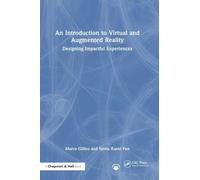 An Introduction to Virtual and Augmented Reality: Designing Impactful Experiences