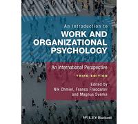 An Introduction to Work and Organizational Psychology: An International Perspective