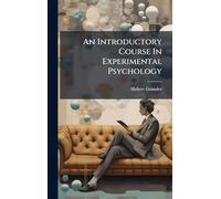 An Introductory Course In Experimental Psychology