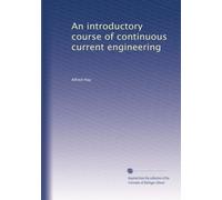 An introductory course of continuous current engineering
