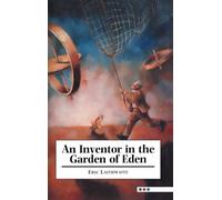 An Inventor in the Garden of Eden Hardback