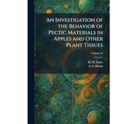 An Investigation of the Behavior of Pectic Materials in Apples and Other Plant Tissues