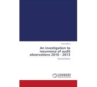 An investigation to recurrence of audit observations 2010 - 2013: Second Edition