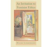 An Invitation to Feminist Ethics