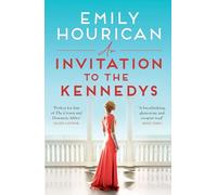 An Invitation to the Kennedys: Captivating pre-WW2 historical fiction about high society, forbidden love and a world on the cusp of change, inspired by real events