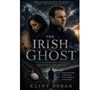 An Irish Ghost: Book One: Ashley's Promise