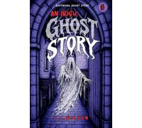 An Irish Ghost story: 3