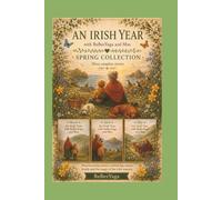 An Irish Year with BaBeeYaga and Max: Spring Collection (March, April & May): A Gentle Waldorf-Inspired Seasonal Story for Children Ages 4-9 - Following the Irish Year Through Spring