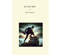 An Iron Will (Classic Books)