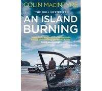 An Island Burning: The second book in the gripping Mull Mysteries series