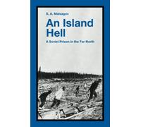 An Island Hell: A Soviet Prison in the Far North