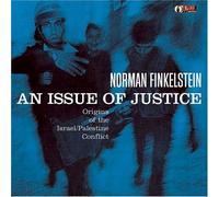 An Issue Of Justice; The Origins of the Israel/Palestine Conflict by Finkelstein