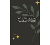 "An' it harm none, do what ye will": A5 Lined Wiccan Notebook, Wicca and Pagan Gifts