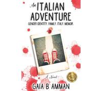 An Italian Adventure: A Fictional Memoir of Gender, Family, and 1980s Italy (The Italian Saga)