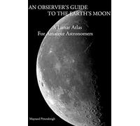 An Observer’s Guide To The Earth’s Moon