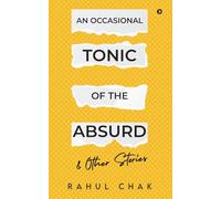 An Occasional Tonic of the Absurd and Other Stories