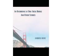 An Occurrence at Owl Creek Bridge And Other Stories