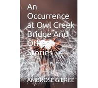 An Occurrence at Owl Cr ridge And Other Stories