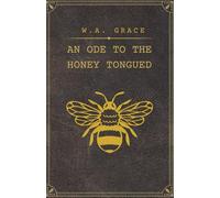 An Ode To The Honey Tongued