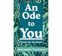 An Ode to You: Poems for the Heart