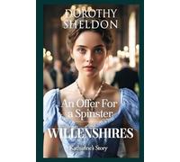 An Offer for a Spinster: A Historical Regency Romance Novel (Willenshires)