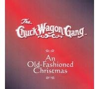 An Old-Fashioned Christmas by Chuck Wagon Gang