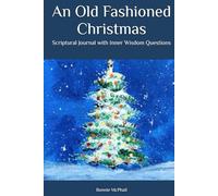 An Old Fashioned Christmas: Scriptural Journal with Inner Wisdom Questions