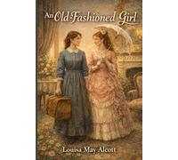 An Old-Fashioned Girl: Annotated