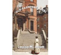 An Old-Fashioned Girl (Annotated)
