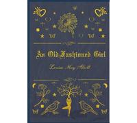 AN OLD-FASHIONED GIRL: illustrated