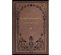AN OLD-FASHIONED GIRL: illustrated
