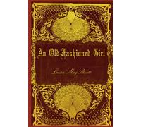 AN OLD-FASHIONED GIRL: Illustrated