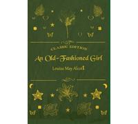 AN OLD-FASHIONED GIRL: illustrated