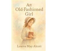 An Old-Fashioned Girl: illustrations-annotated