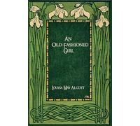 An Old-Fashioned Girl: illustrations-annotated
