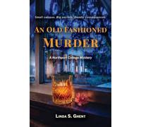 An Old Fashioned Murder: 1 (Northport College Mysteries)