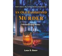 An Old Fashioned Murder: A Northport College Mystery
