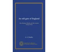 An old gate of England: Rye, Romney Marsh, and the western Cinque Ports