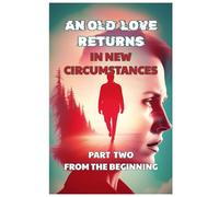 AN OLD LOVE RETURNS IN NEW CIRCUMSTANCES