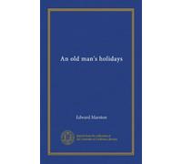 An old man's holidays