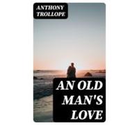 An Old Mans Love (ebook)