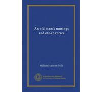 An old man's musings and other verses