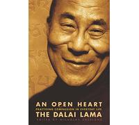 An Open Heart: Practising Compassion in Everyday Life