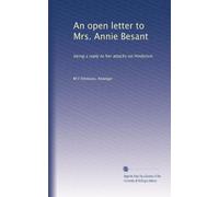 An open letter to Mrs. Annie Besant: being a reply to her attacks on Hinduism