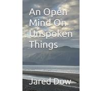 An Open Mind On Unspoken Things
