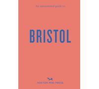 An Opinionated Guide to Bristol