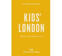 An Opinionated Guide to Kids' London: The best of the capital for 0-5s